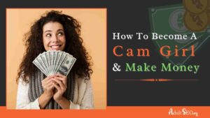 Become A Cam Girl & Make Money