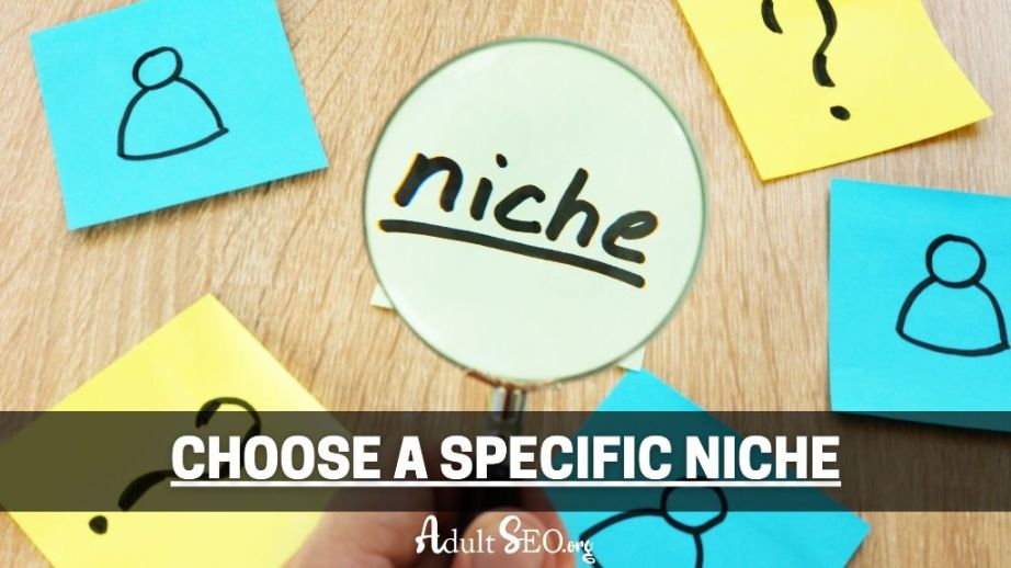 Choose a specific niche