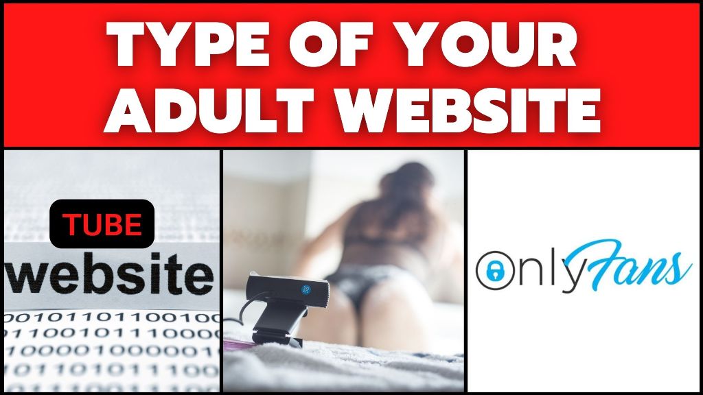 Decide-on-the-Type-of-Your-Adult-Website