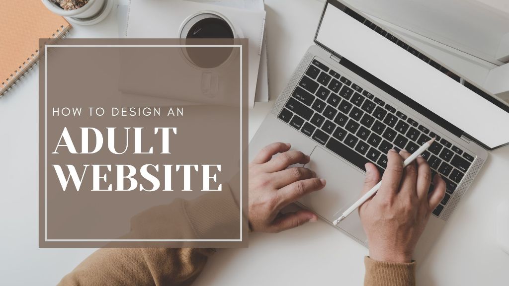 Knowing-How-To-Design-A-Successful-Adult-Website