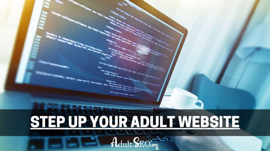 Step up your adult website