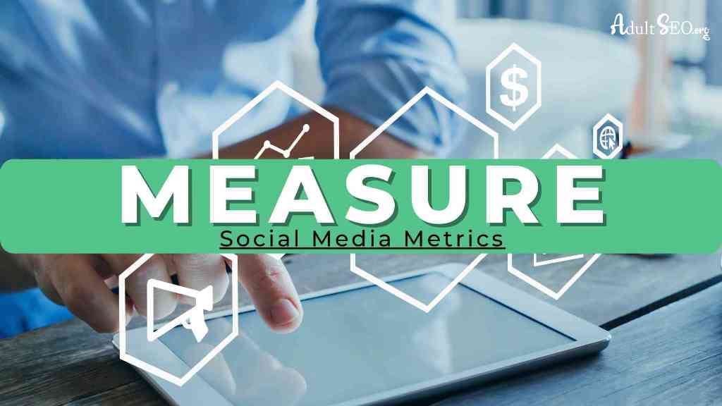 How to measure social media metrics