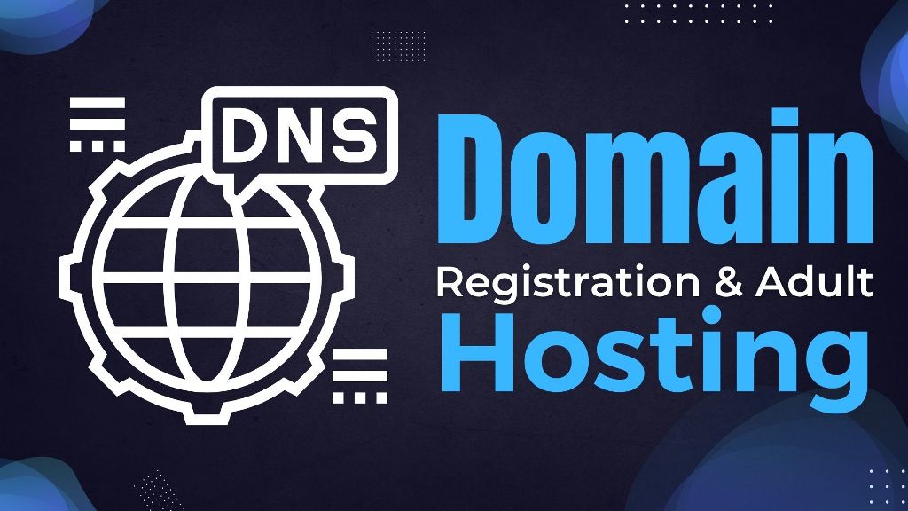 Domain Registration and adult hosting