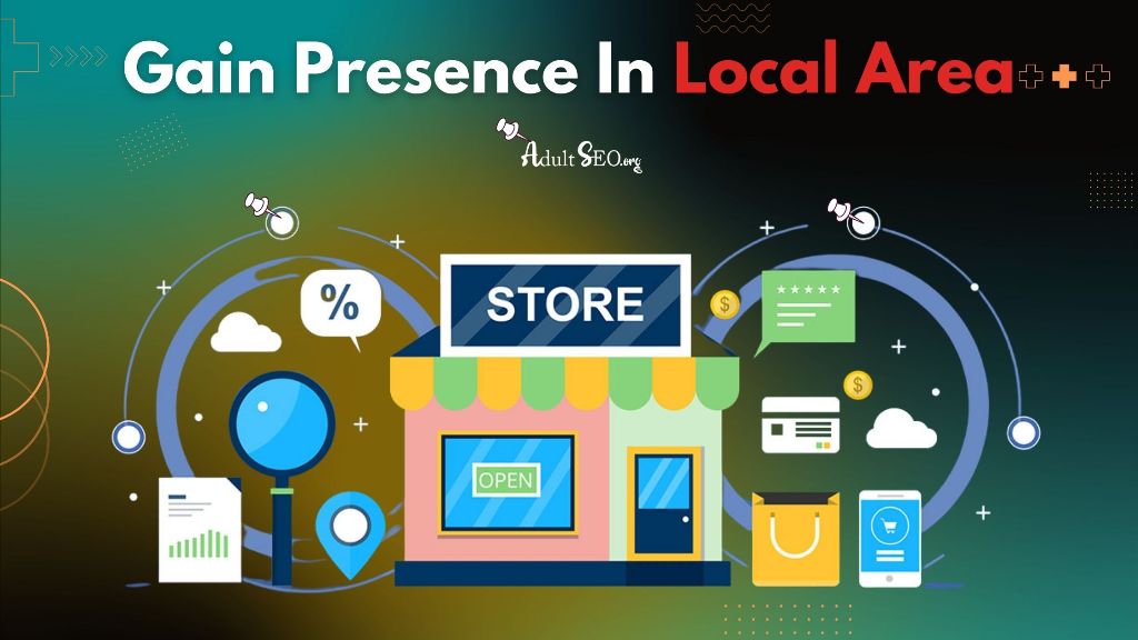 Gain presence in local area