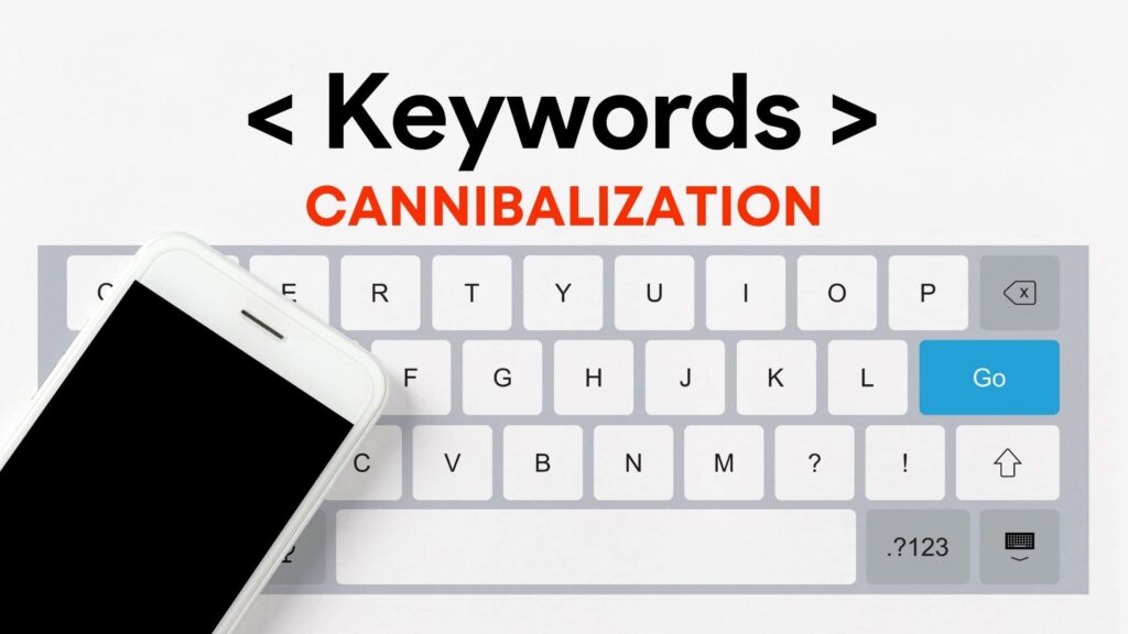 What-Is-KEYWORD-CANNIBALIZATION