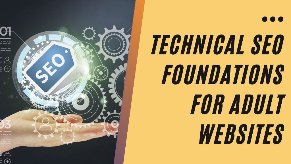 Technical SEO Foundations for Adult Websites